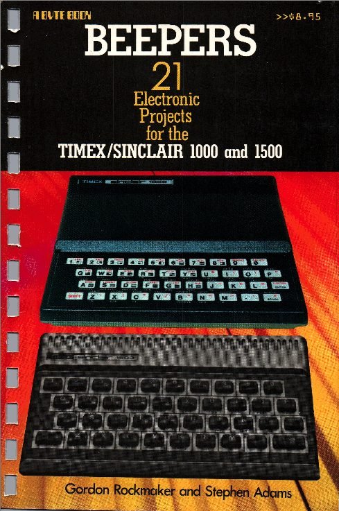 Beepers: 21 Electronics Projects for the Timex/Sinclair 1000 and 1500