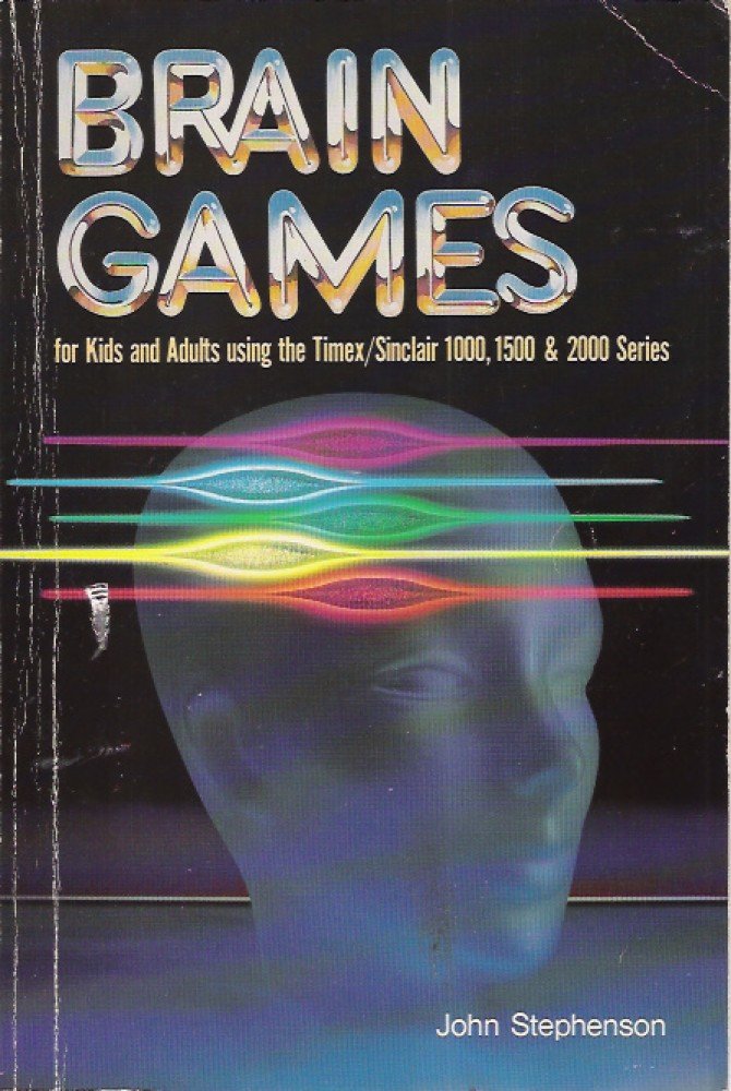 Brain Games for Kids & Adults Using the Timex/Sinclair 1000, 1500 & 2000 Series