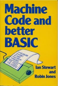 Machine Code and Better Basic Machine Code and Better Basic