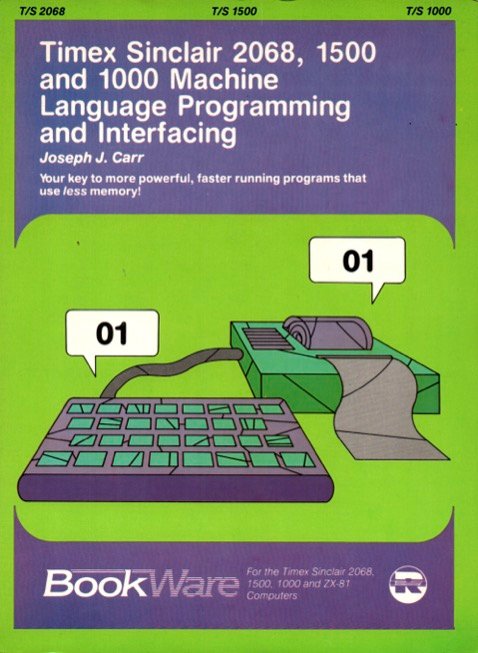 Timex/Sinclair 2068, 1500, and 1000 Machine Language Programming