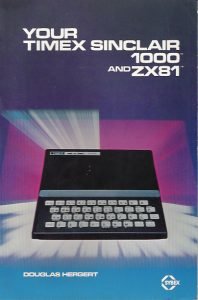 Your Timex Sinclair 1000 and ZX81 Your Timex Sinclair 1000 and ZX81