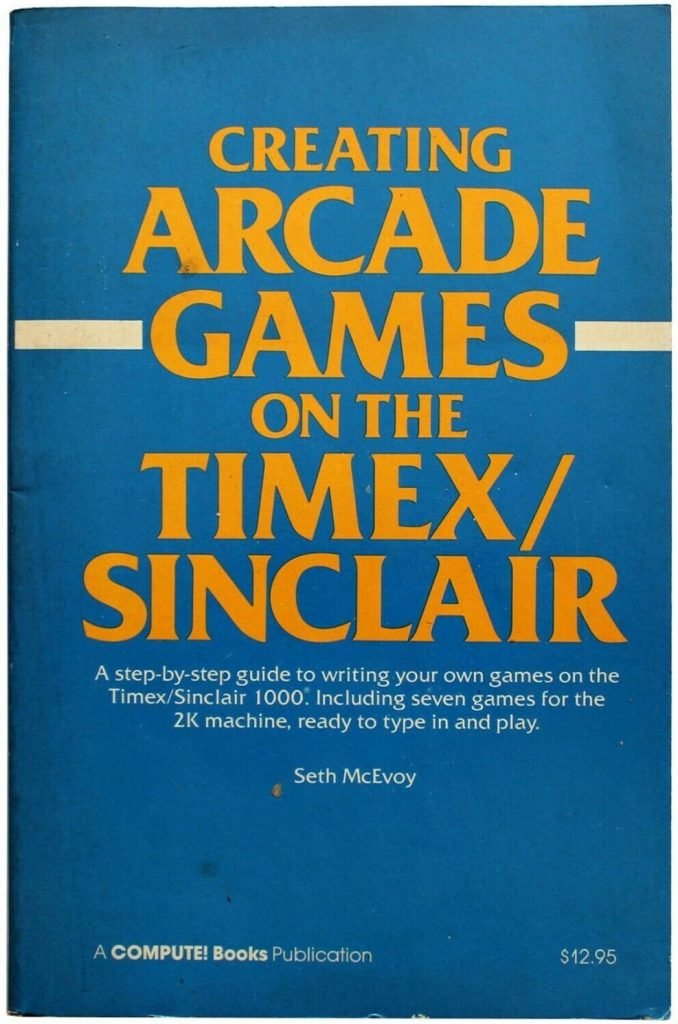Creating Arcade Games On The Timex/Sinclair
